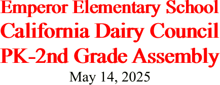 Emperor Elementary School California Dairy Council PK-2nd