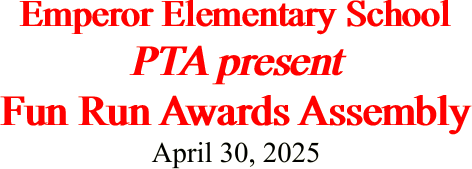 Emperor Elementary School PTA present Fun Run